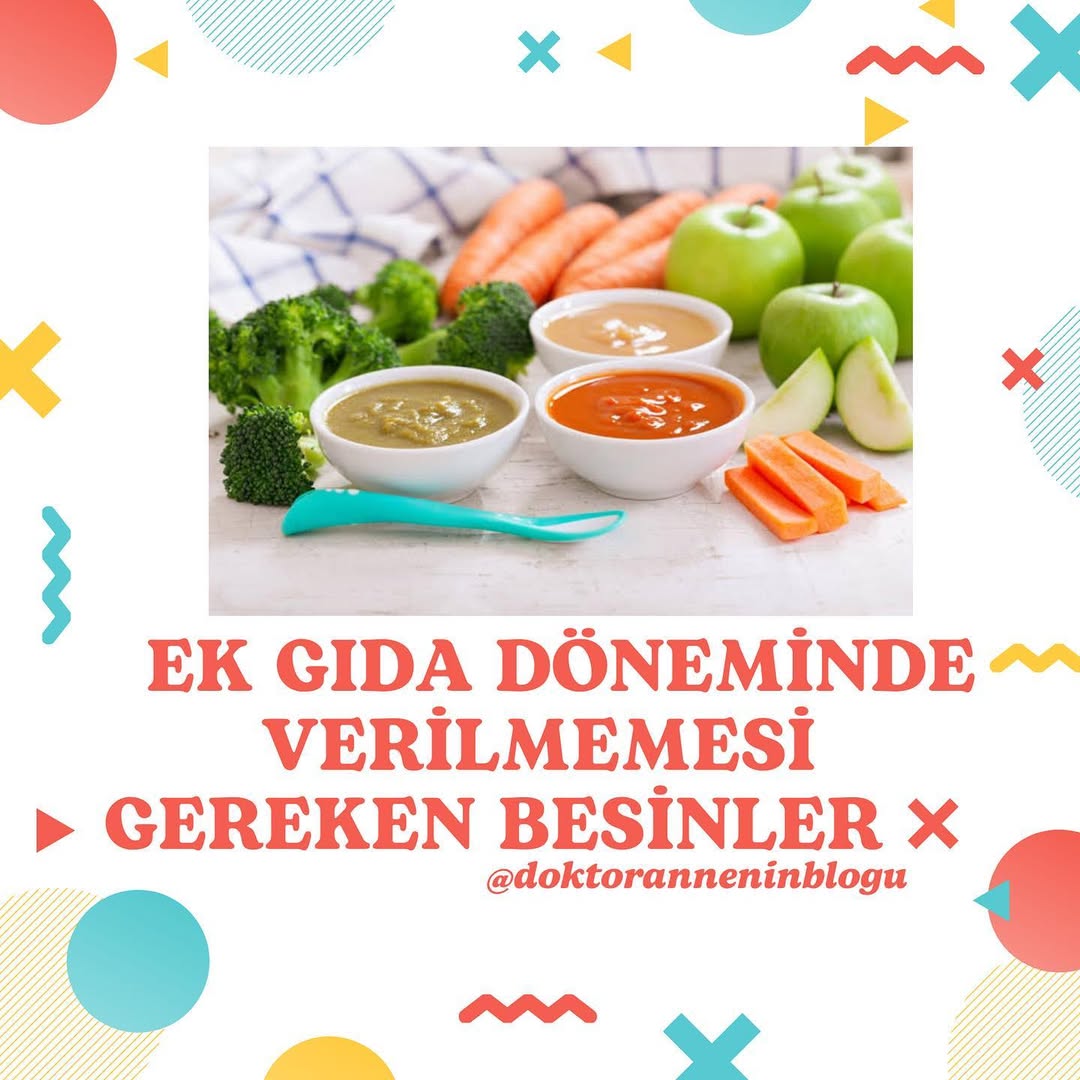 Ek gıda döneminde verilmemesi gereken besinler